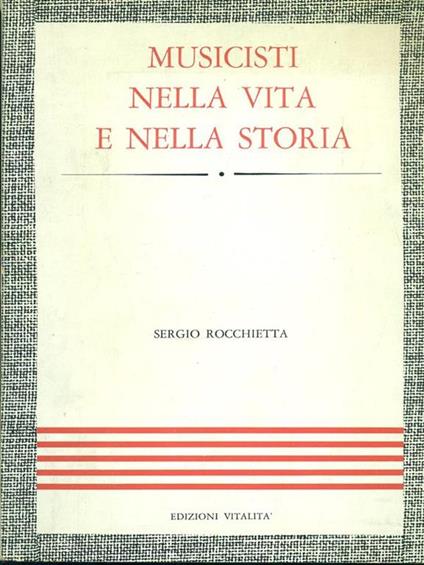 Musicisti nella vita e nella storia - Sergio Rocchietta - copertina