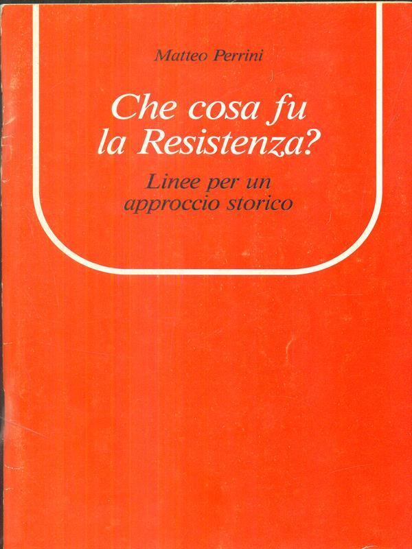 Che cosa fu la Resistenza?