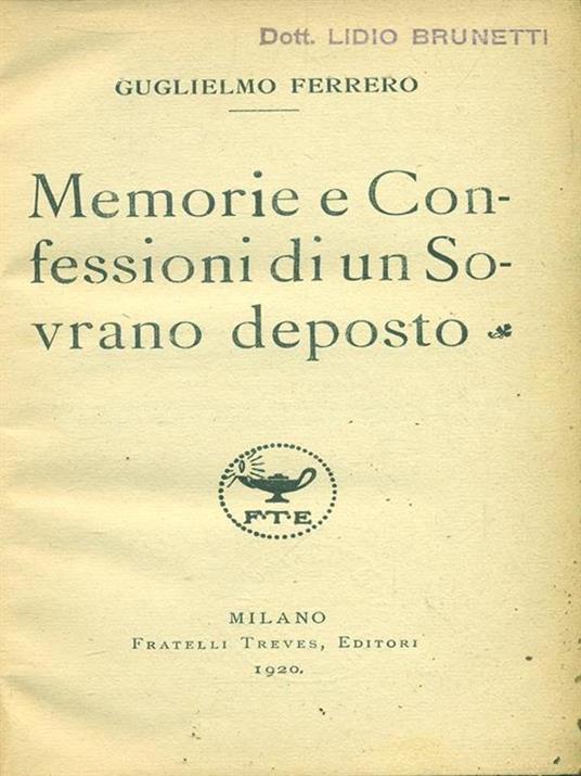 Memorie e confessioni di un sovranodeposto - Guglielmo Ferrero - copertina