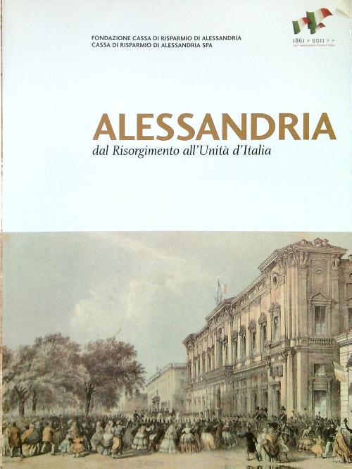 Alessandria dal Risorgimento all'Unità d'Italia