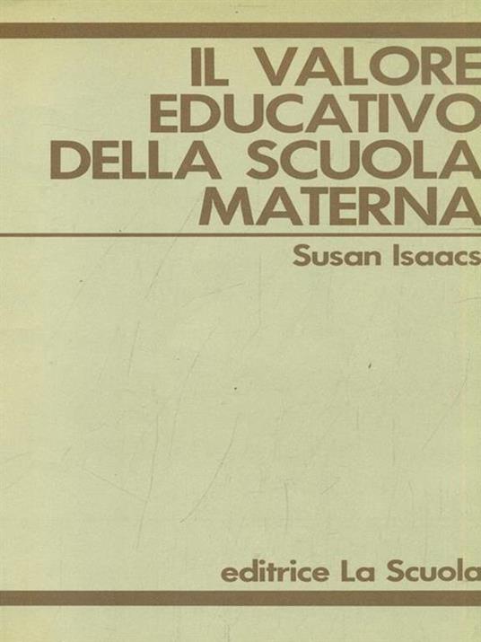 Il valore educativo della scuola materna - Susac Isaacs - copertina