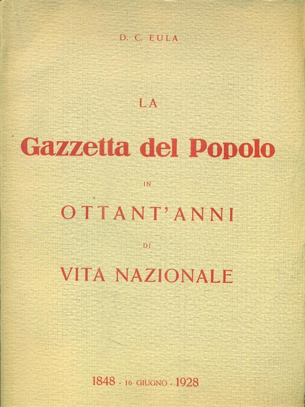 La gazzetta del popolo in Ottant'anni di vita nazionale