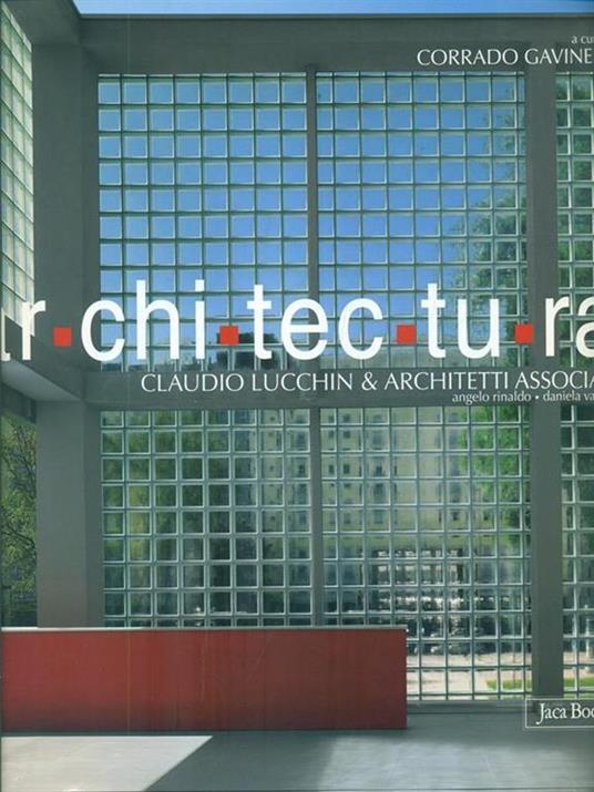 Ar. Chi. Tec. Tu. Ra Claudio Lucchini & Architetti associati - Corrado Gavinelli - copertina