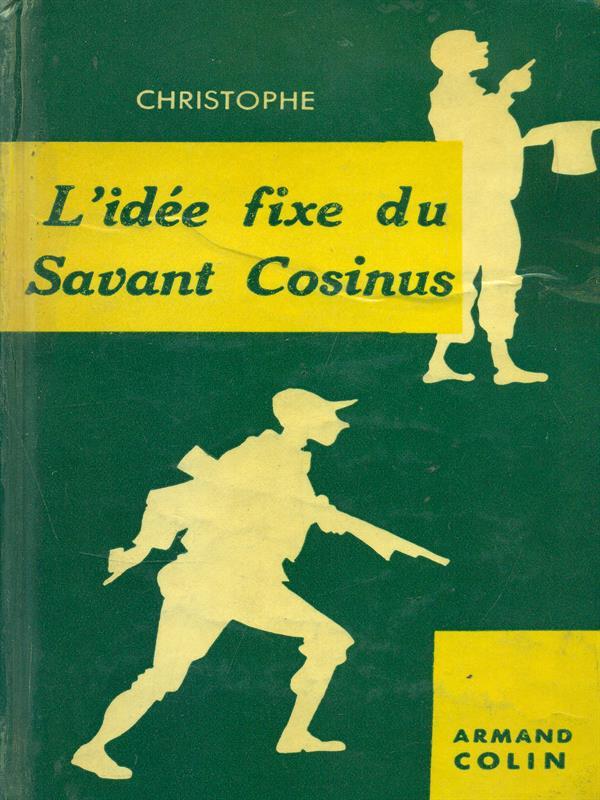 L' idee fixe du Savant Cosinus