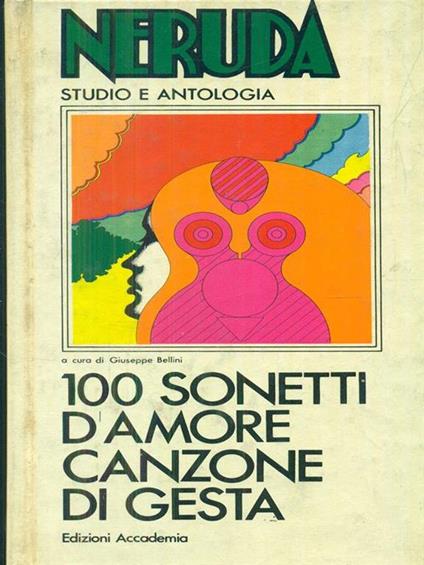 100 sonetti d'amore canzone di gesta - Pablo Neruda - copertina