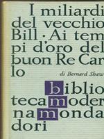 I miliardi del vecchio bill. ai tempi d'oro del buon re carlo