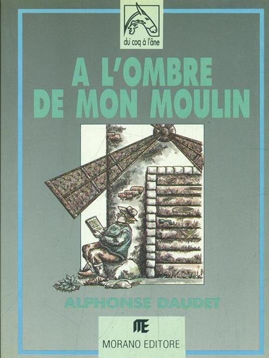 A l'ombre de mon moulin - Alphonse Daudet - copertina