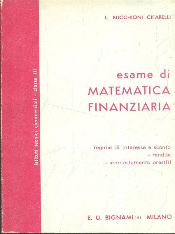 Esame di matematica applicata. Per gli Ist. Commerciali