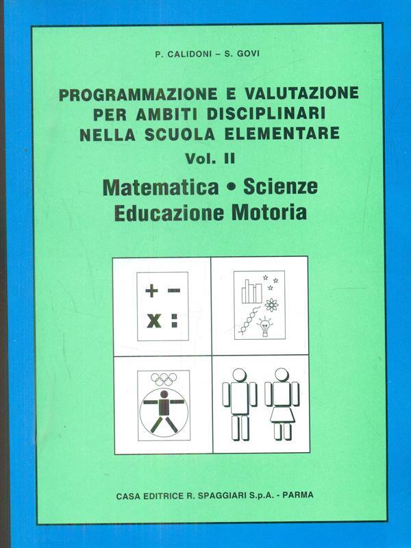 Matematica. Scienze. Educazione motoria