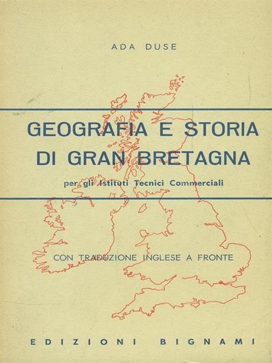 Geografia e storia di Gran Bretagna. Con traduzione inglese a fronte - Ada Duse - copertina
