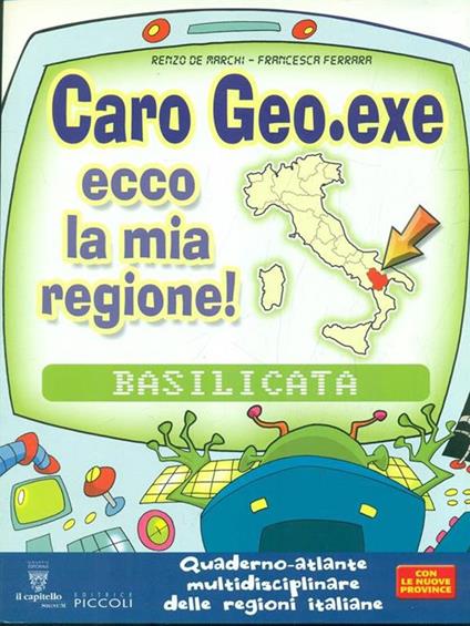 Caro Geo. Exe ecco la mia regione!. Basilicata - Renzo De Marchi,Francesca Ferrara - copertina