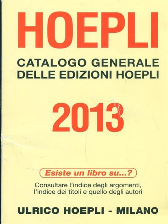Catalogo generale delle edizioni Hoepli 2013 - copertina