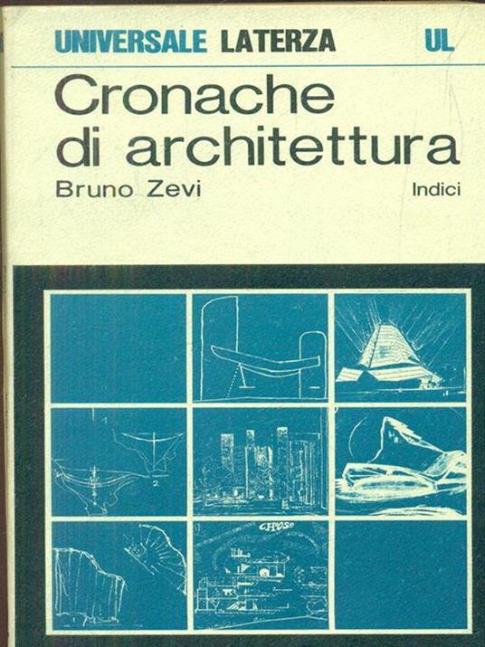 Cronache di Architettura. Indici - Bruno Zevi - copertina