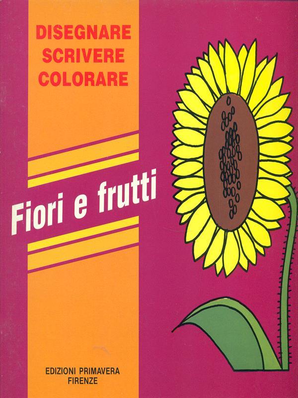 Fiori e frutti