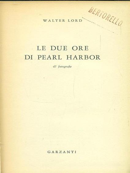 Le due ore di Pearl Harbor - Walter Lord - copertina