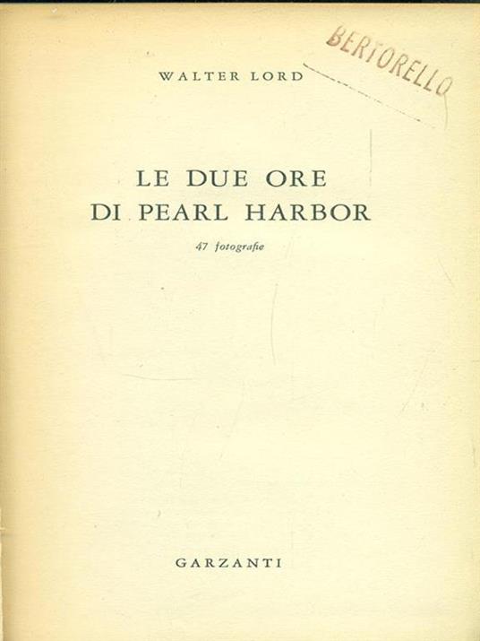 Le due ore di Pearl Harbor - Walter Lord - copertina