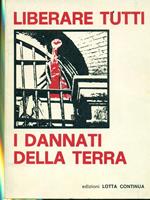 Liberare tutti i dannati della terra