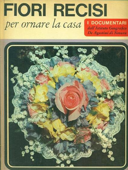 Fiori recisi per ornare la casa - Claudia Binelli - copertina