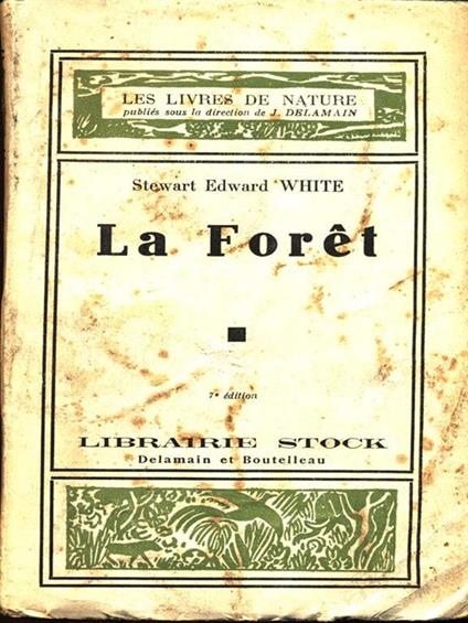 Le Foret - Stewart Edward White - copertina