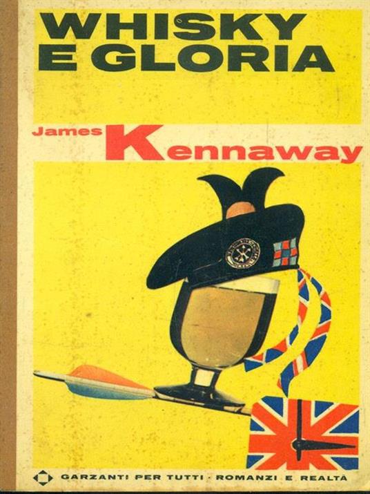 Whisky e gloria - James Kennaway - copertina