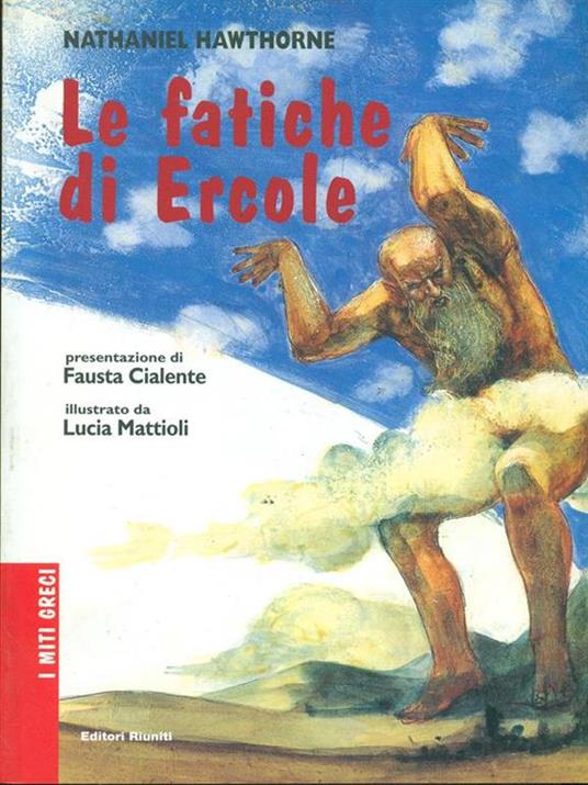 I miti greci. Le fatiche di Ercole - Nathaniel Hawthorne - copertina