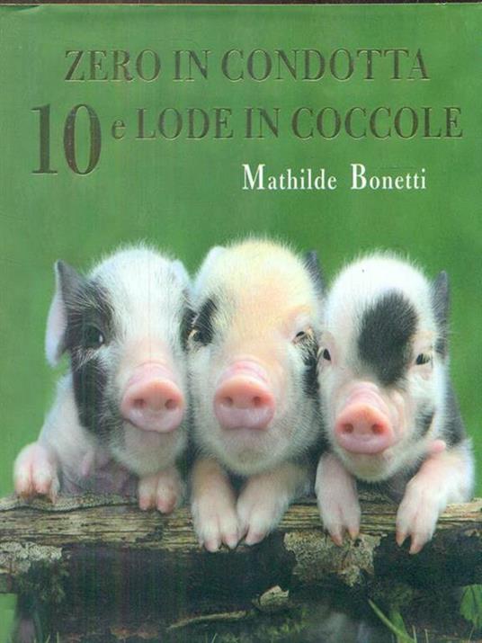 Zero in condotta, 10 e lode in coccole - Mathilde Bonetti - copertina