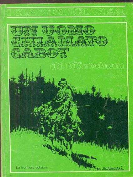 Un uomo chiamato Cabot - Philip Ketchum - copertina