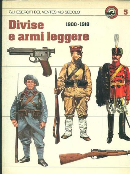 Divise e armi leggere 1900-1918 - copertina