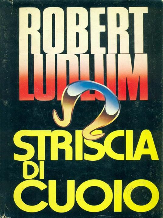 Striscia di cuoio - Robert Ludlum - copertina