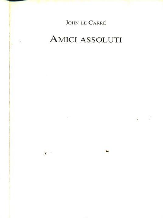 Amici assoluti - John Le Carré - copertina