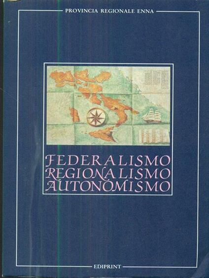 Federalismo regionalismo autonomismo, 2 VV - copertina