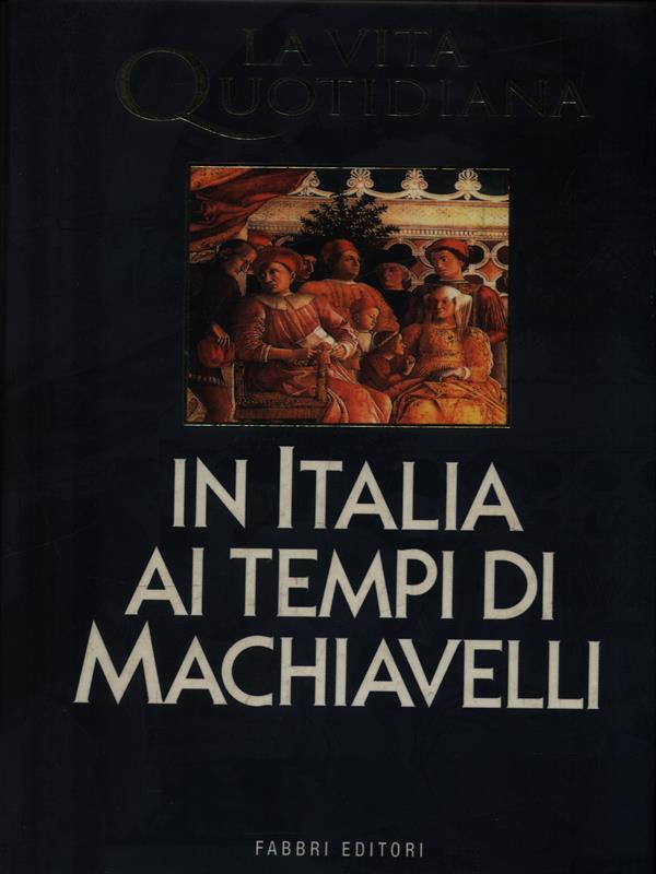 In Italia ai tempi di Machiavelli
