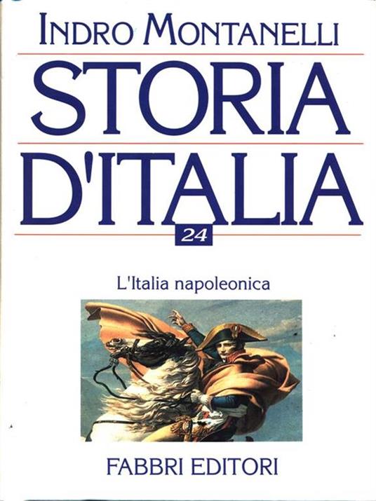Storia d'Italia 24. L' Italia napoleonica - Indro Montanelli - copertina