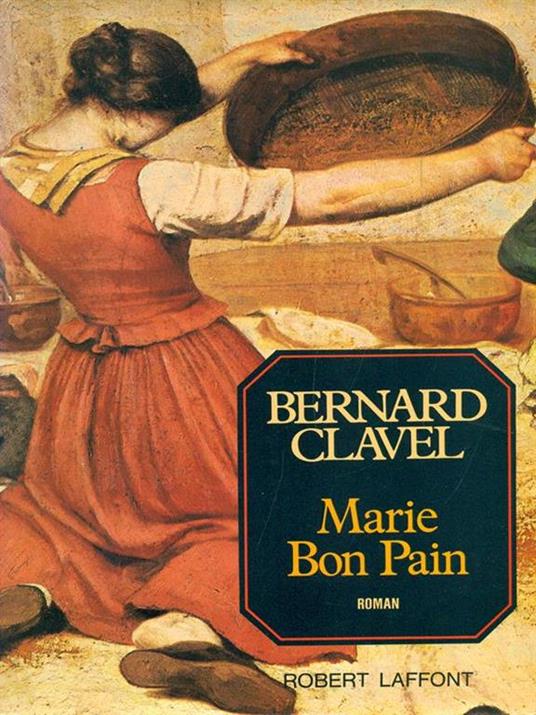 Marie Bon Pain - Bernard Clavel - copertina