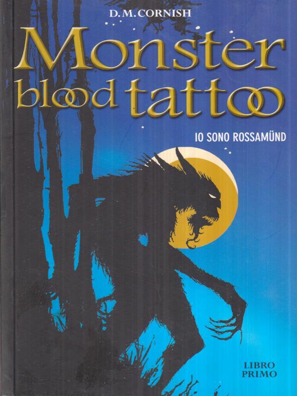 Monster blood tattoo. Io sono Rossamund