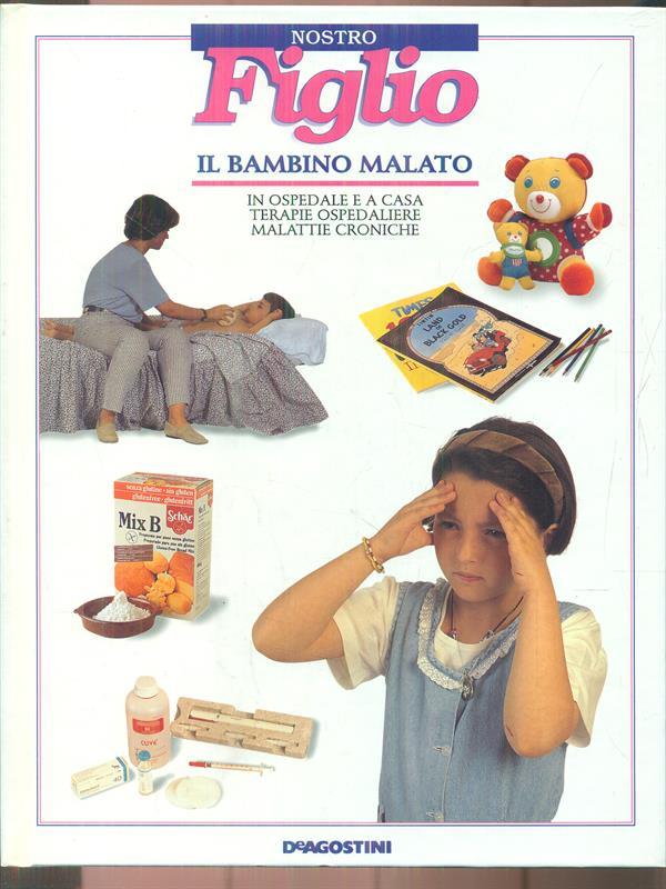 Nostro figlio. Il bambino malato