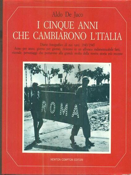 I cinque anni che cambiarono l'Italia - Aldo De Jaco - copertina