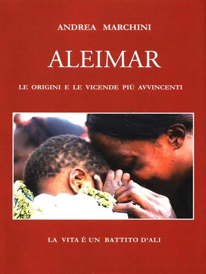 Aleimar. Le origini e le vicende più avvincenti - Andrea Marchini - copertina