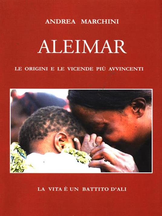 Aleimar. Le origini e le vicende più avvincenti - Andrea Marchini - copertina