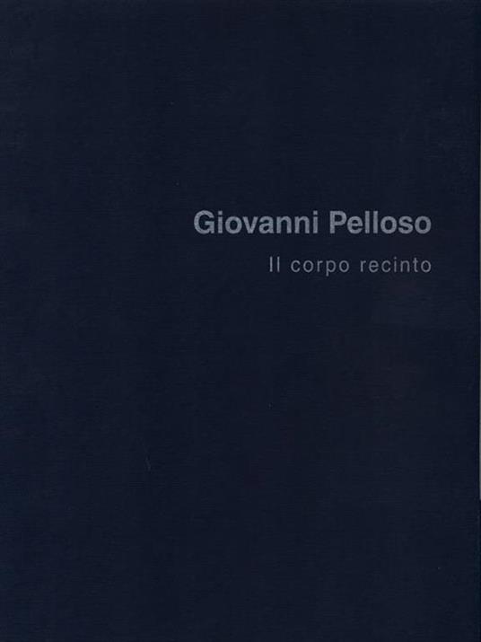 Giovanni Pelloso. Il corpo recinto - copertina