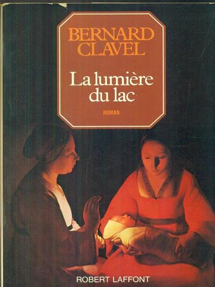 La lumiére du lac - Bernard Clavel - copertina