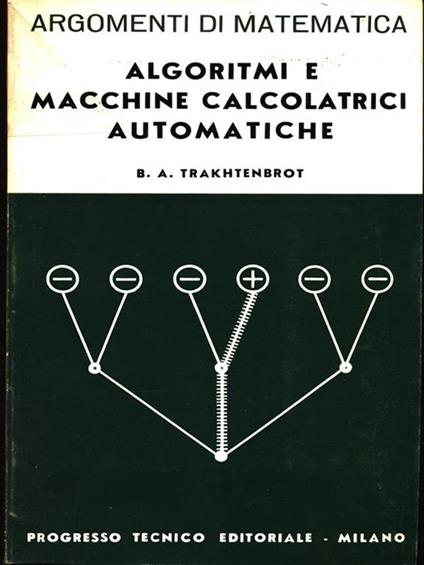 Algoritmi e macchine calcolatrici automatiche - Boris Avraamovic Trakhtenbrot - copertina