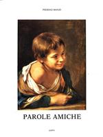 Parole amiche. Prima edizione. Copia autografata