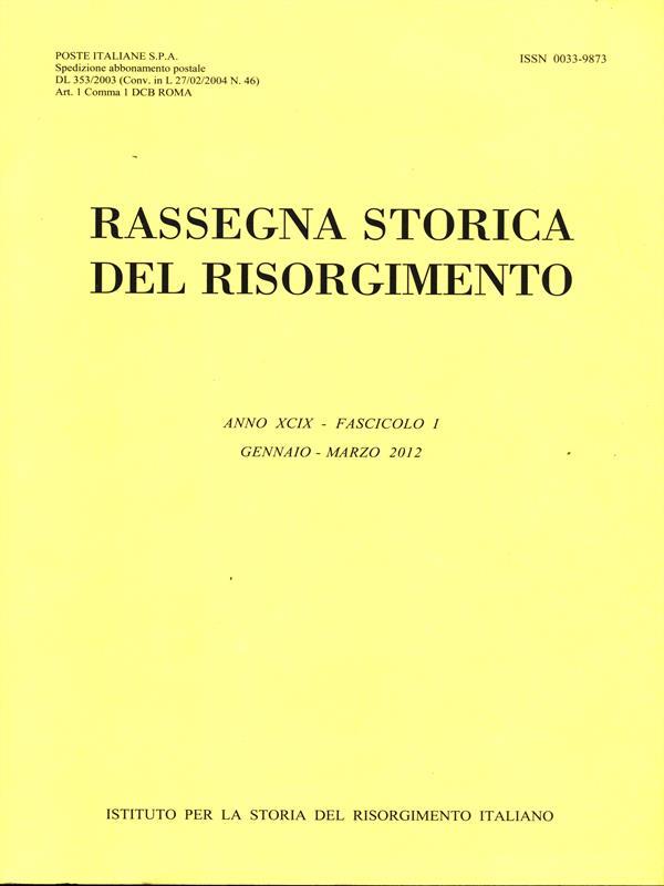 Rassegna Storica del Risorgimento. Fascicolo I. Gennaio marzo 2012