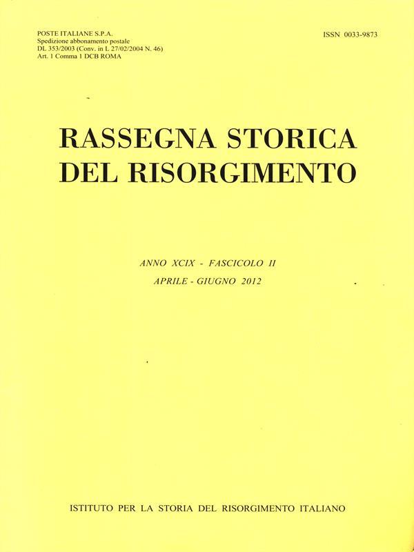 Rassegna Storica del Risorgimento. FascicoloII. aprile giugno 2012