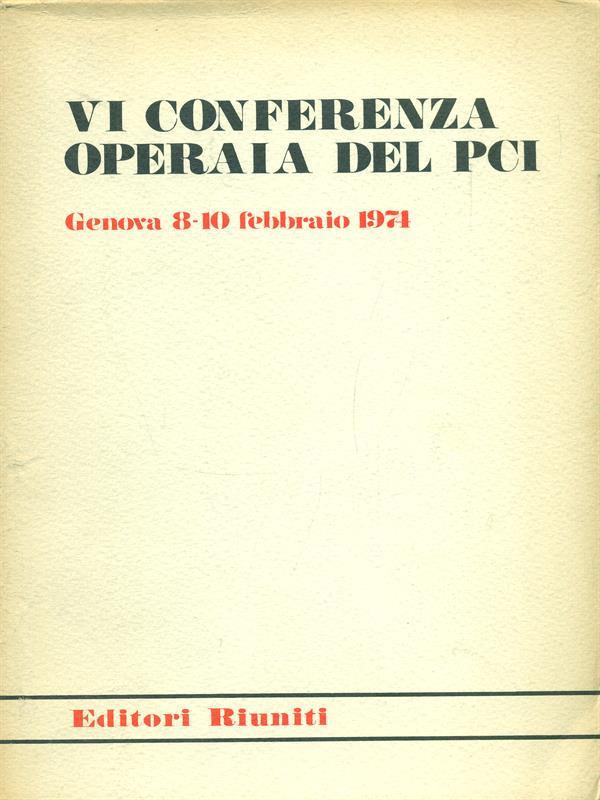 Vi conferenza operaia del PCI