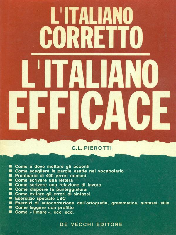 L' italiano corretto L' italiano efficace