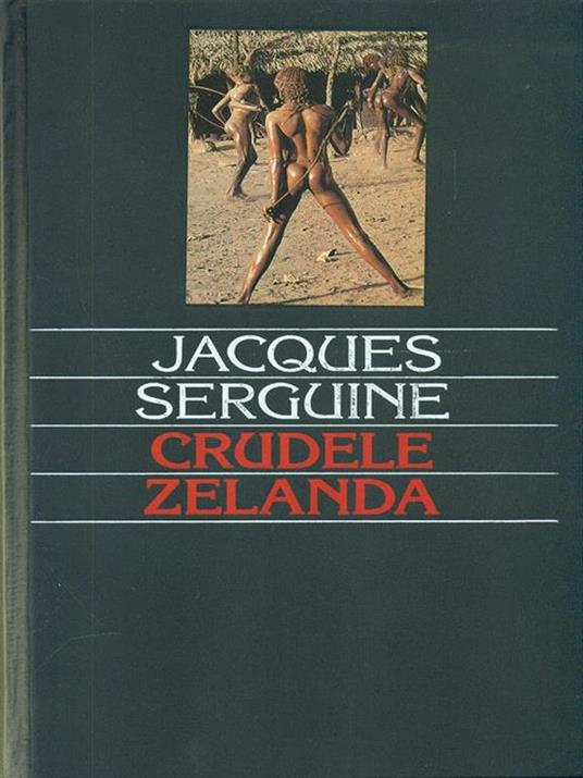 Crudele Zelanda - Jacques Serguine - copertina
