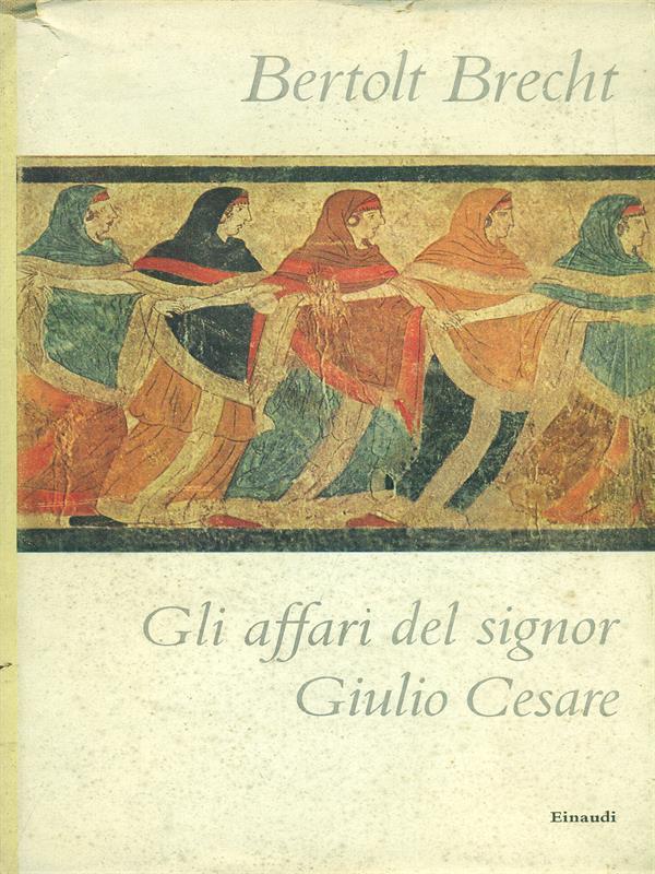 Gli affari del signor Giulio Cesare
