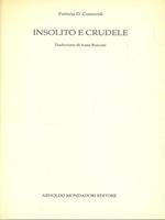 Insolito e crudere